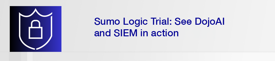 Try Sumo Logic in minutes: see SIEM and DojoAI agents in action 1 14 day trial header v3