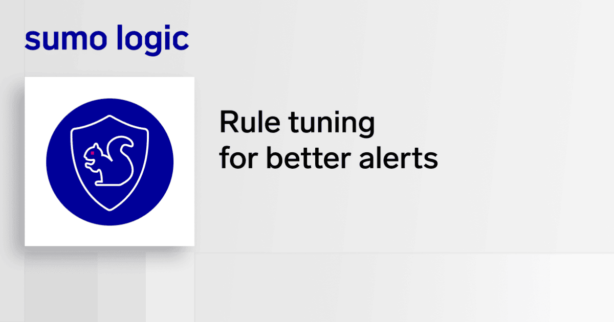 Rule Tuning Rule tuning – supercharge cloud siem for better alerts