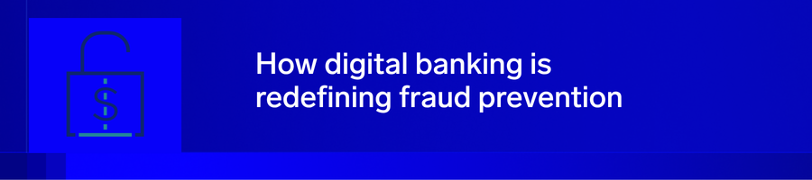 How digital banking is redefining fraud prevention 6 digital banking header