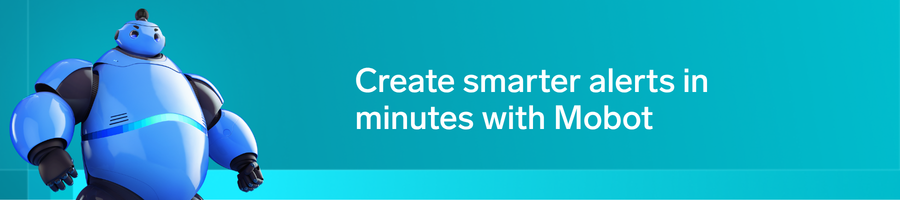 Mobot levels up: create smarter alerts in minutes 6 mobot smarter alerts header