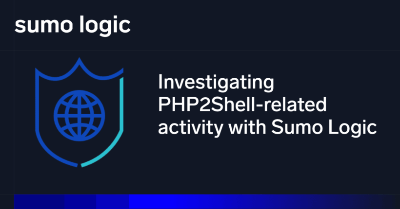 How to investigate PHP2Shell-related activity with Sumo Logic