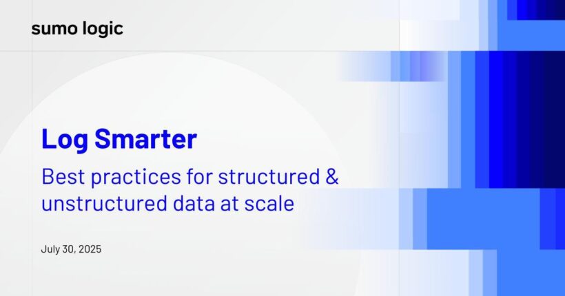 Log smarter: Best practices for structured and unstructured data at scale